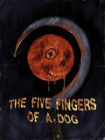 Watch The Five Fingers of a Dog Soap2day