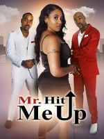 Watch Mr. Hit Me Up Soap2day