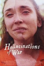 Watch Hallucinations of War Soap2day