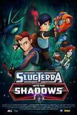 Watch Slugterra Into the Shadows Soap2day