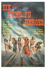 Watch Six Kung Fu Heroes Soap2day
