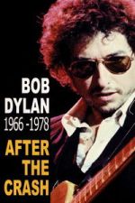 Watch Bob Dylan After the Crash 1966-1978 Soap2day