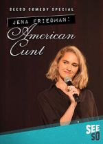 Watch Jena Friedman: American Cunt (TV Special 2016) Soap2day