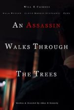 Watch An Assassin Walks Through the Trees Soap2day