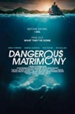 Watch Dangerous Matrimony Soap2day