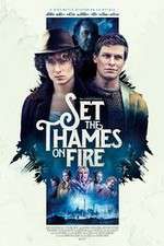 Watch Set the Thames on Fire Soap2day