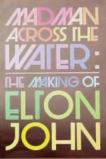 Watch The Making of Elton John Madman Across the Water Soap2day