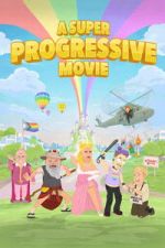 Watch A Super Progressive Movie Soap2day