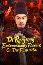 Watch Di Renjie of Extraordinary Flowers On The Faramita Soap2day