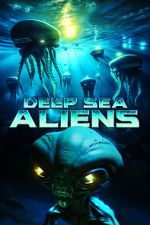 Watch Deep Sea Aliens Soap2day