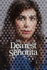 Watch My Dearest Señorita Soap2day