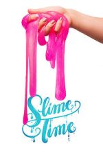 Watch Slime Time Soap2day
