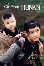Watch A Girl from Hunan Soap2day
