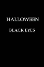 Watch Halloween Black Eyes Soap2day