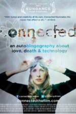 Watch Connected An Autoblogography About Love Death & Technology Soap2day
