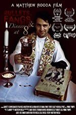 Watch Bullets Fangs and Dinner at 8 Soap2day