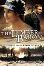 Watch The Lumber Baron Soap2day