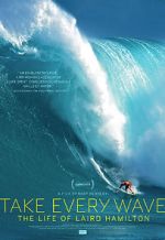 Watch Take Every Wave: The Life of Laird Hamilton Soap2day