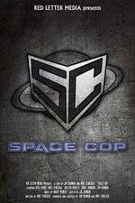 Watch Space Cop Soap2day