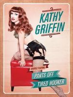 Watch Kathy Griffin: Pants Off Soap2day