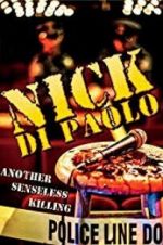 Watch Nick Di Paolo: Another Senseless Killing Soap2day