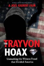 Watch The Trayvon Hoax: Unmasking the Witness Fraud that Divided America Soap2day