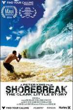 Watch Shorebreak The Clark Little Story Soap2day
