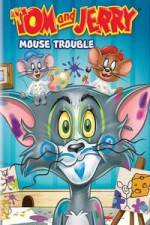 Watch Tom And Jerry Mouse Trouble Soap2day