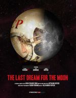 Watch The Last Dream for the Moon (Short 2016) Soap2day