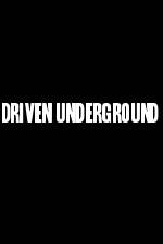 Watch Driven Underground Soap2day