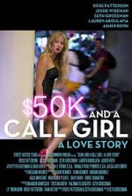 Watch $50K and a Call Girl: A Love Story Soap2day