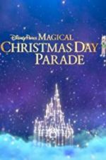 Watch Disney Parks Magical Christmas Day Celebration Soap2day
