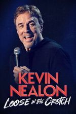 Watch Kevin Nealon â€“ Loose in the Crotch Soap2day