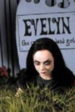Watch Evelyn The Cutest Evil Dead Girl Soap2day