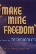 Watch Make Mine Freedom Soap2day