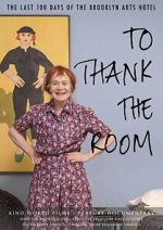 Watch To Thank The Room Soap2day