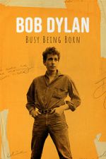 Watch Bob Dylan: Busy Being Born Soap2day