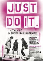 Watch Just Do It: A Tale of Modern-day Outlaws Soap2day