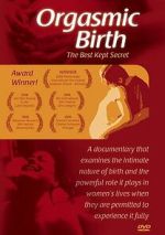 Watch Orgasmic Birth: The Best-Kept Secret Soap2day