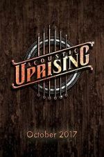 Watch Acoustic Uprising Soap2day