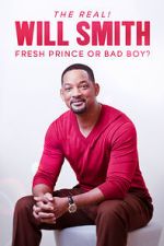 Watch The Real! Will Smith: Fresh Prince or Bad Boy? Soap2day