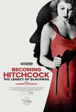Watch Becoming Hitchcock: The Legacy of Blackmail Soap2day