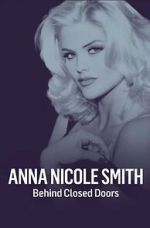Watch Anna Nicole Smith: Behind Closed Doors Soap2day