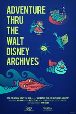 Watch Adventure Thru the Walt Disney Archives Soap2day