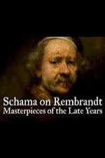 Watch Schama on Rembrandt: Masterpieces of the Late Years Soap2day