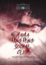 Watch Mama PingPong Social Club (Short 2018) Soap2day