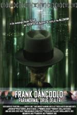 Watch Frank DanCoolo Paranormal Drug Dealer Soap2day