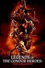 Watch Legends of the Condor Heroes: The Gallants Soap2day