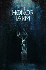 Watch The Honor Farm Soap2day
