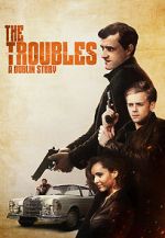 Watch The Troubles: A Dublin Story Soap2day